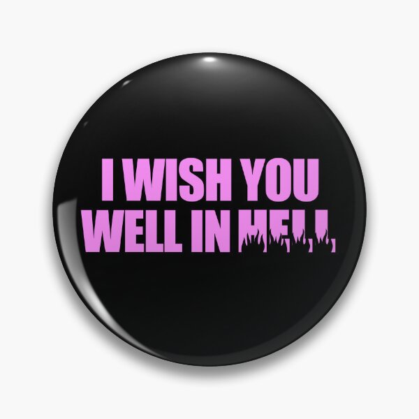 Item preview, I wish you well in hell designed and sold by dariabeyger.