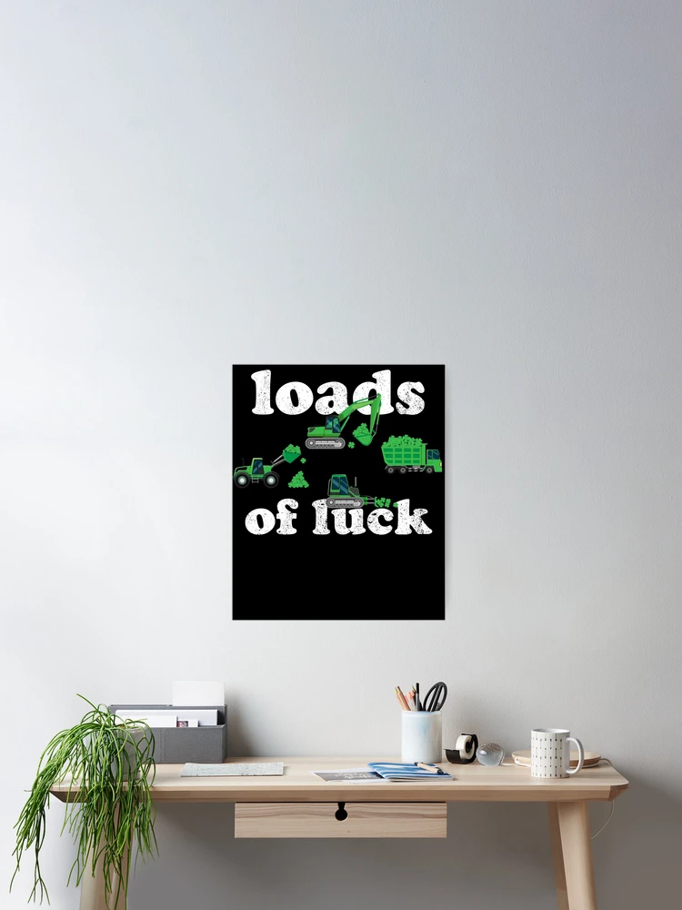 Imagen 2 de 3, Póster con la obra Loads Of Luck Construction Vehicles Boys St. Patrick's Day Gear, diseñada y vendida por DynamicDesign.