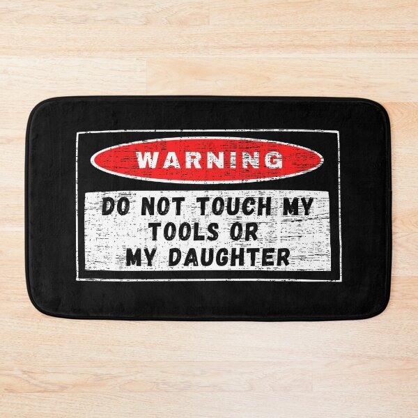 Item preview, Warning, don’t touch my tool or my daughter designed and sold by yococo.