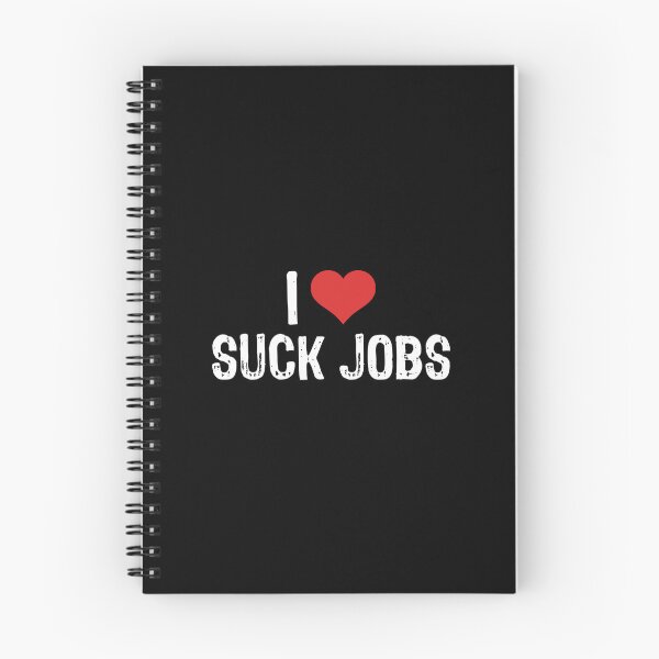 Item preview, I Love Suck Jobs designed and sold by The "I Love Everything" Shop.