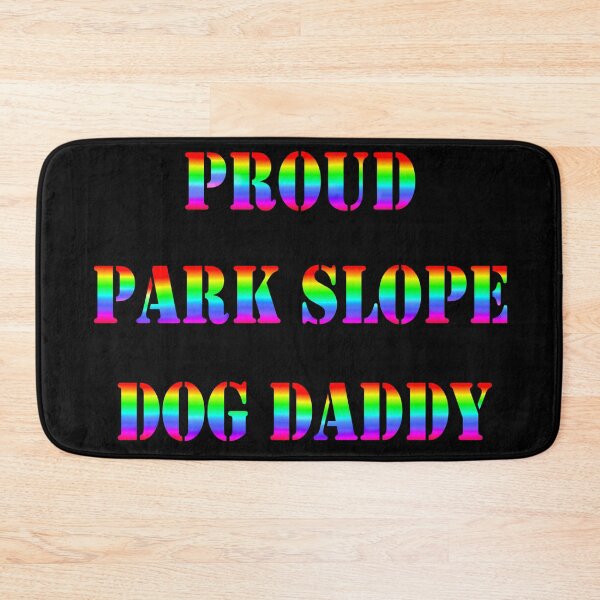 Item preview, Proud Park Slope Dog Daddy designed and sold by Deborah Camp.