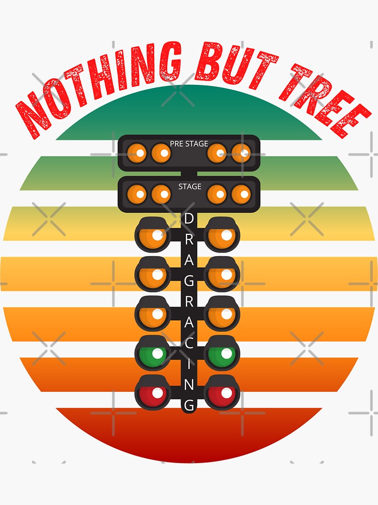 "Nothing But Tree Drag Racing Drag Racer Racetrack Christmas Tree