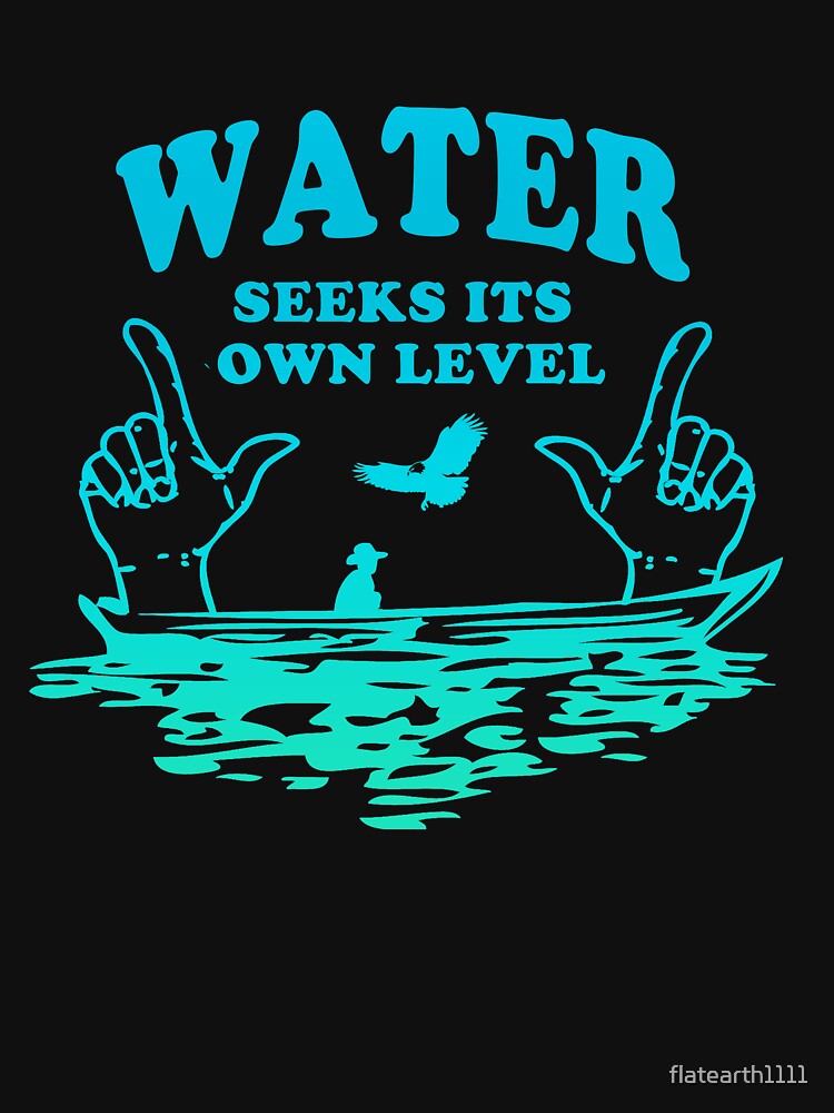 Water Seeks Its Own Level Meaning In English