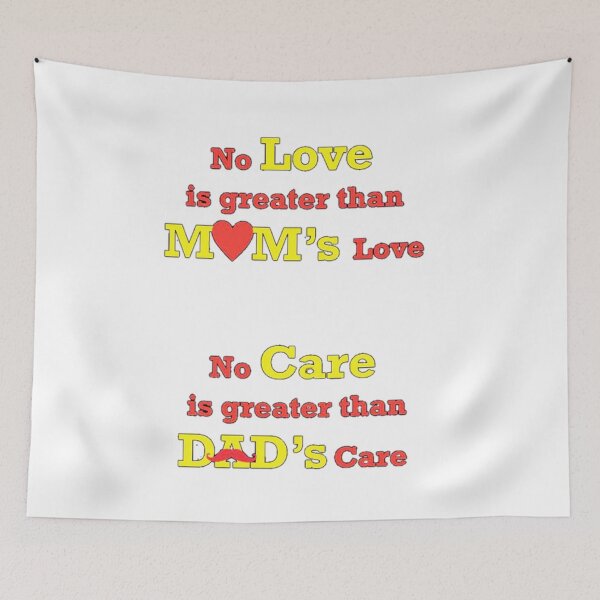 Item preview, No Love is greater than MOM's Love No Care is greater than DAD's Care  designed and sold by UnityVerse.