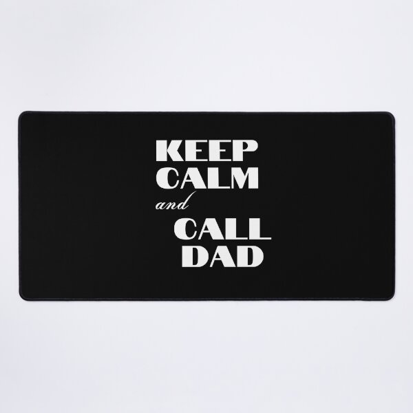 Item preview, KEEP CALM AND CALL DAD - best dad  designed and sold by Stimunation.