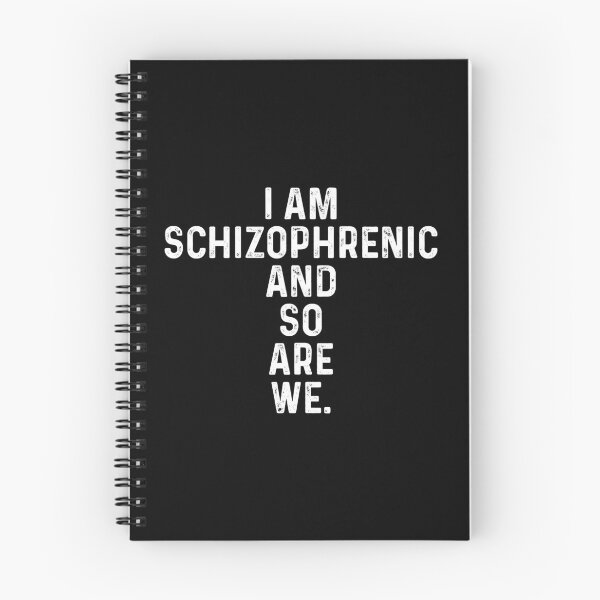Item preview, I am schizophrenic and so are we designed and sold by addylolanden.