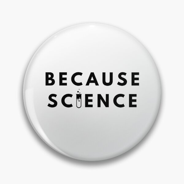 Item preview, BECAUSE SCIENCE designed and sold by Pamo Creates.