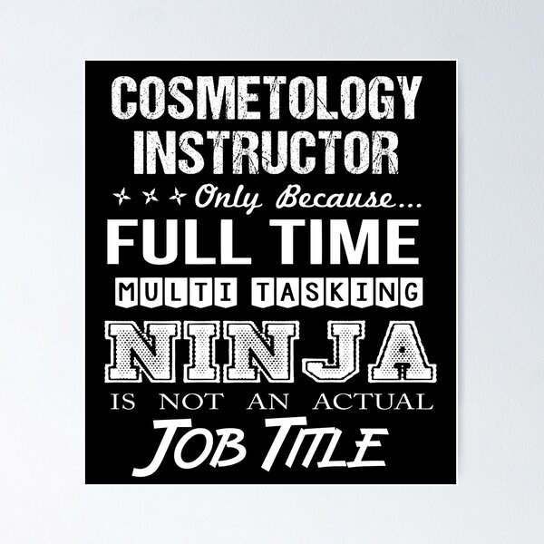 Item preview, Cosmetology Instructor T Shirt - Multitasking Ninja Job Gift Item Tee designed and sold by watkinsmat.