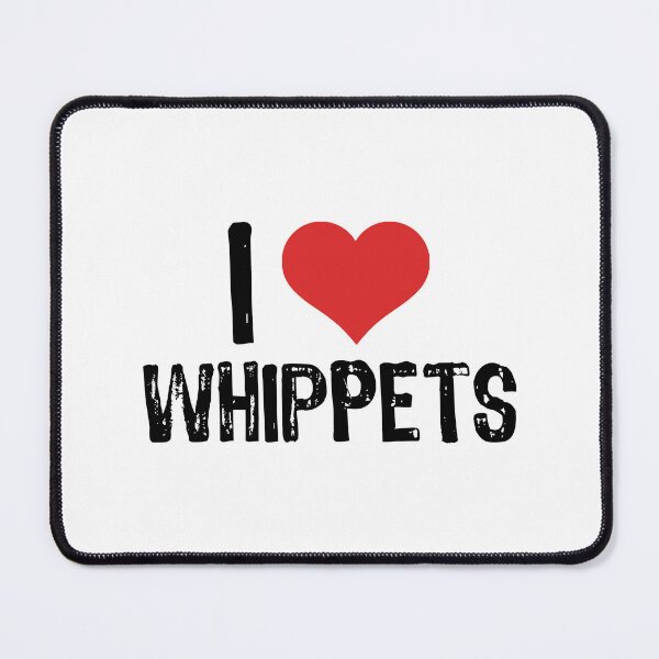 Item preview, I Love Whippets designed and sold by The "I Love Everything" Shop.