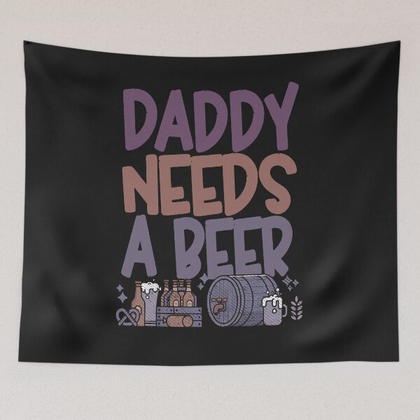 Item preview, Daddy needs a beer Funny Quote designed and sold by VichallanStudio.