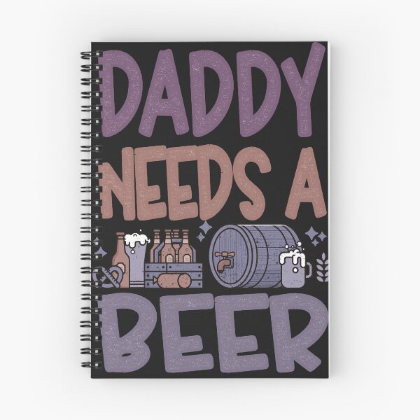 Item preview, Daddy needs a beer Funny Quote designed and sold by VichallanStudio.