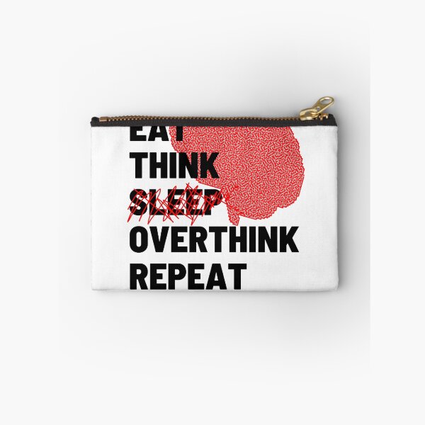 Item preview, eat think sleep overthink repeat designed and sold by Chaos-Touch.