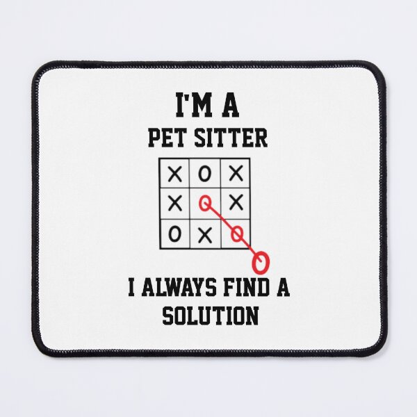 Item preview, Im A  Pet Sitter I Always Find A Solution designed and sold by Yay Design.