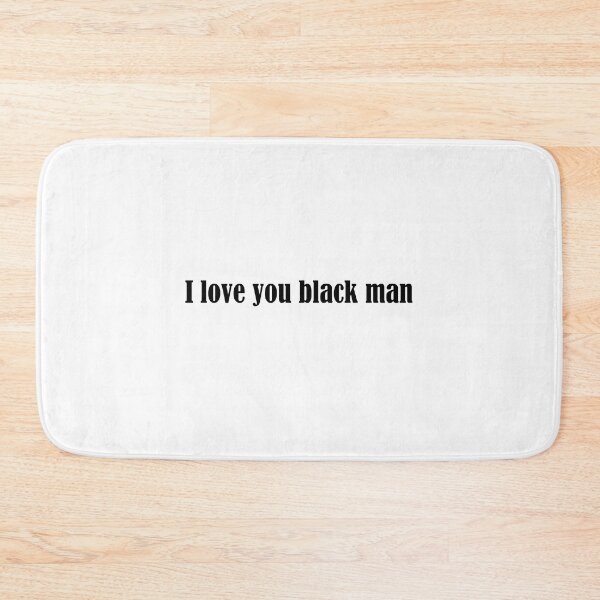 Item preview, I love you black man designed and sold by addylolanden.