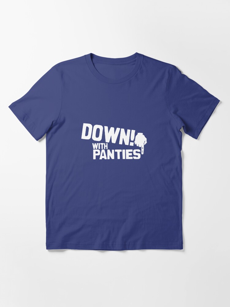 Thumbnail 2 of 7, Essential T-Shirt, Down With Panties designed and sold by TeesBox.