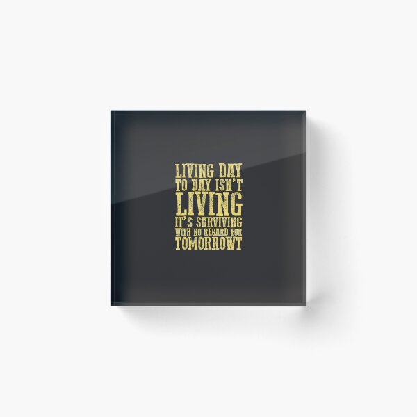 Item preview, Living day to day isn’t living Classic designed and sold by elijahmzcul.
