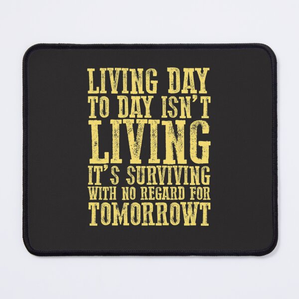 Item preview, Living day to day isn’t living Classic designed and sold by elijahmzcul.