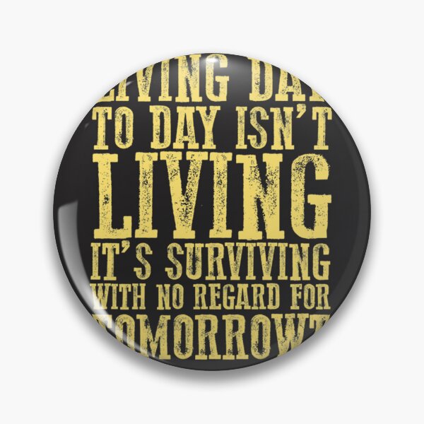 Item preview, Living day to day isn’t living Classic designed and sold by elijahmzcul.