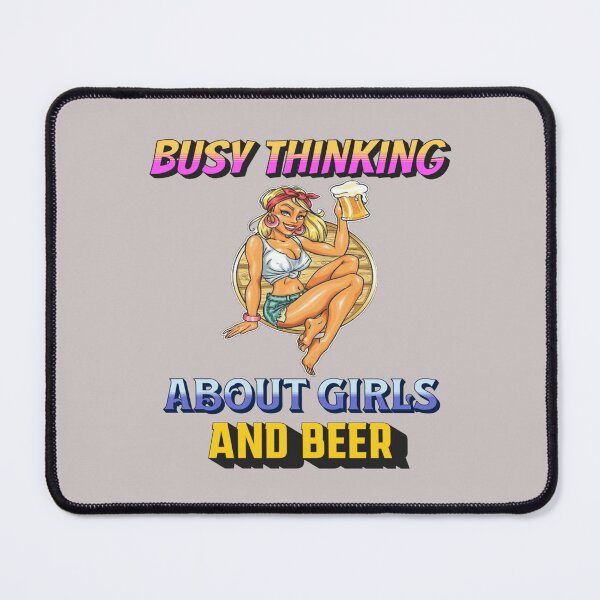 Item preview, Busy Thinking About Girls And Beer designed and sold by Handyhouse.