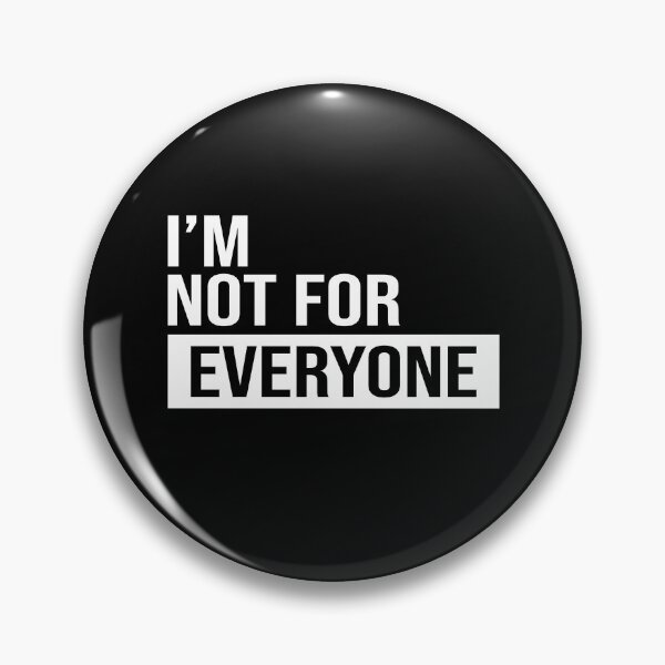 Item preview, I'm not for everyone designed and sold by JohnGrandon.