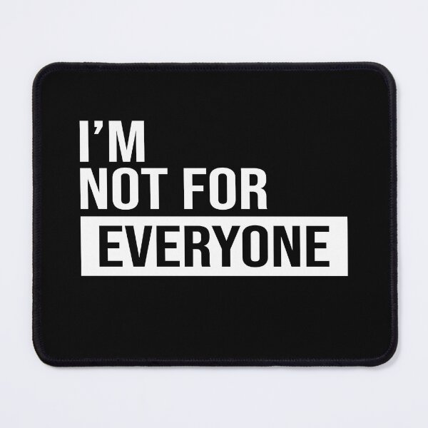 Item preview, I'm not for everyone designed and sold by JohnGrandon.