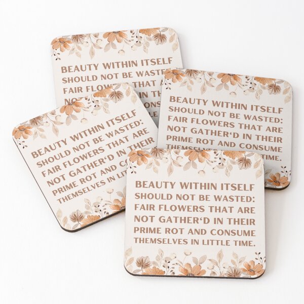 Item preview, Beauty within itself should not be wasted: Fair flowers that are not gather'd in their prime Rot and consume themselves in little time. William Shakespeare Quote Venus and Adonis designed and sold by violet-hope.