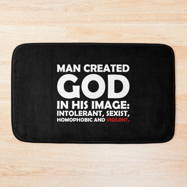 Item preview, Man created god is his image Intolerant sexist homophobic and violent designed and sold by QueendarChanse.