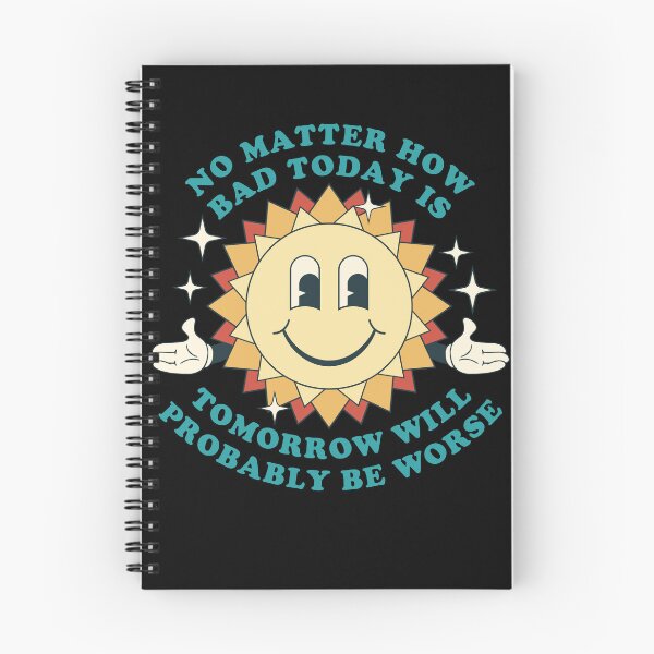 Item preview, Tomorrow Will Be Worse - Existential Dread designed and sold by ROBO MEGA.