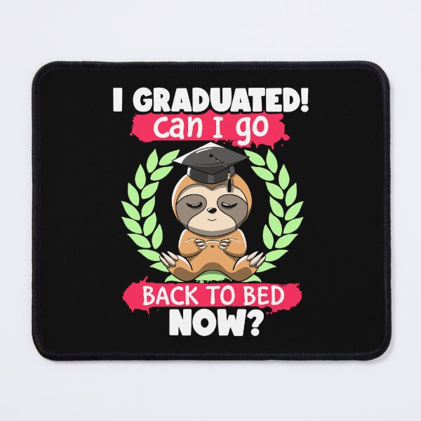 Item preview, Funny College School Graduation I graduated Can I go Back to Bed Now Cute Sloth designed and sold by Lambo-Designs.