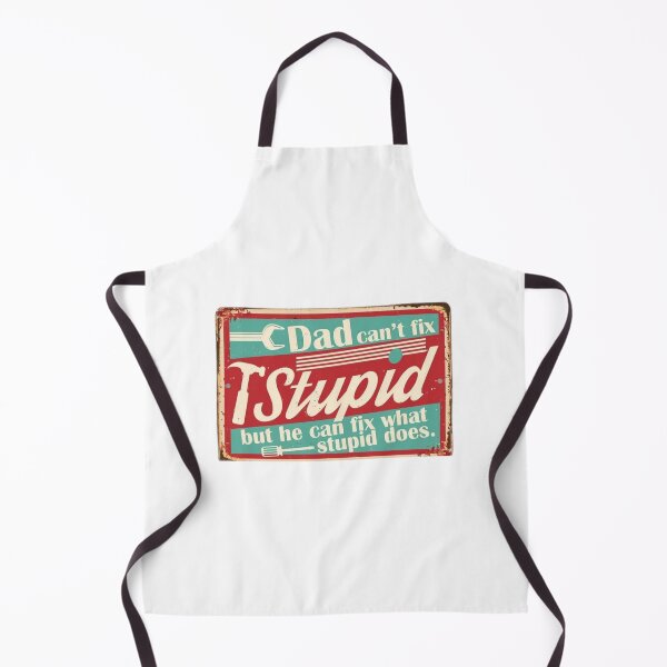 Item preview, Dad can’t fix stupid designed and sold by Natslocks92492.