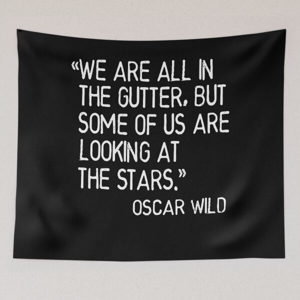 Item preview, Oscar Wilde - We are all in the gutter, but some of us are looking at the stars. designed and sold by Heddar Badreddine.