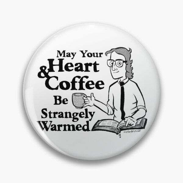 Item preview, Strangely Warmed Coffee designed and sold by charliebaber.