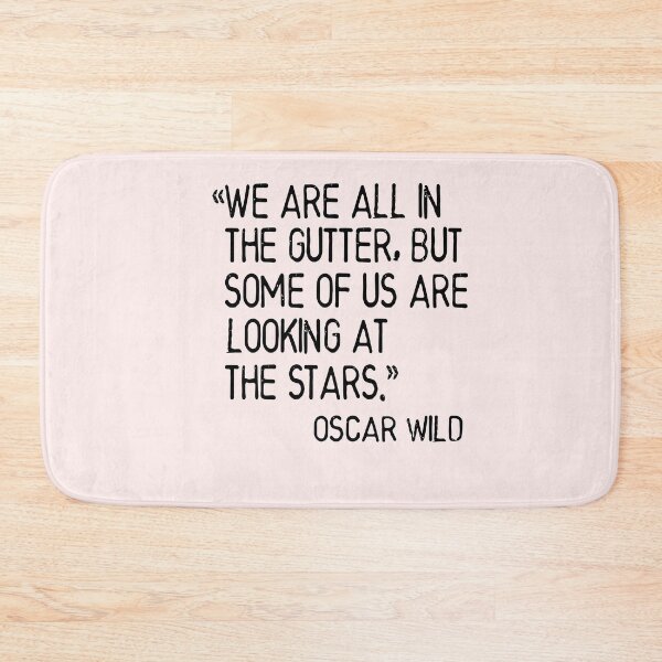 Item preview, Oscar Wilde - We are all in the gutter, but some of us are looking at the stars. designed and sold by Heddar Badreddine.