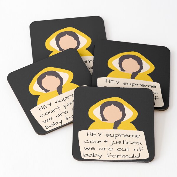 Item preview, HEY supreme court justices, we are out of baby formula! | Pro Choice | you can't stop abortion abortion rights designed and sold by Giovanni's  Brown Quotes.