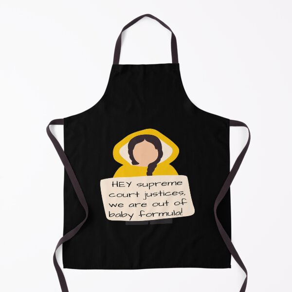 Item preview, HEY supreme court justices, we are out of baby formula! | Pro Choice | you can't stop abortion abortion rights designed and sold by Giovanni's Brown Quotes.