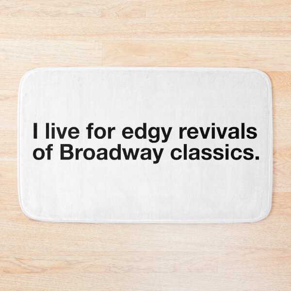 Item preview, I live for edgy revivals of Broadway classics designed and sold by broadwayraccoon.
