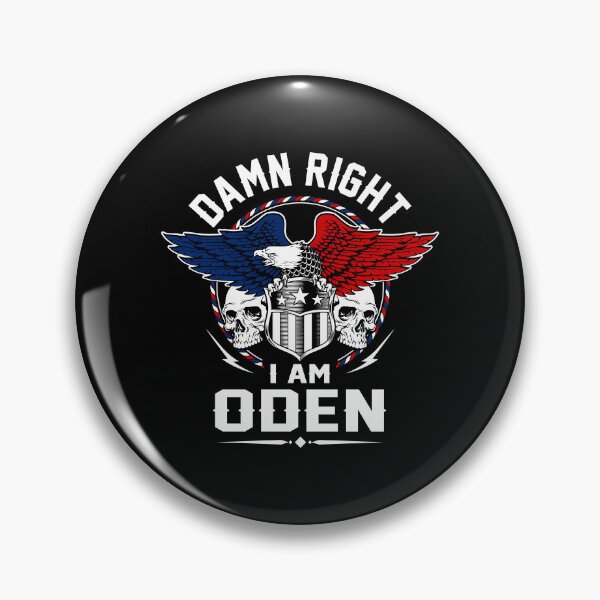 Item preview, Oden Name T Shirt - Damn Right I Am Oden Gift Item Tee designed and sold by lanawalton.