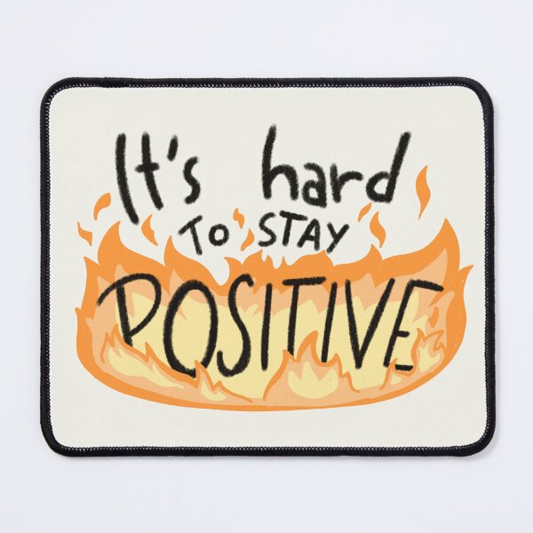 Item preview, It's hard to stay positive designed and sold by StefanySantiago.