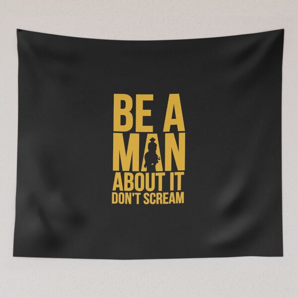 Item preview, be a man about it don&x27;t scream Classic T-Sh designed and sold by tinnpftwig.