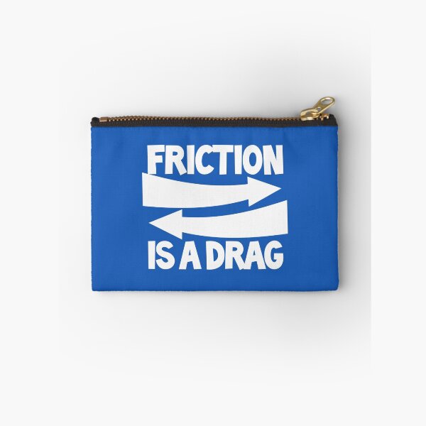 Item preview, Friction Is a Drag designed and sold by TeesBox.