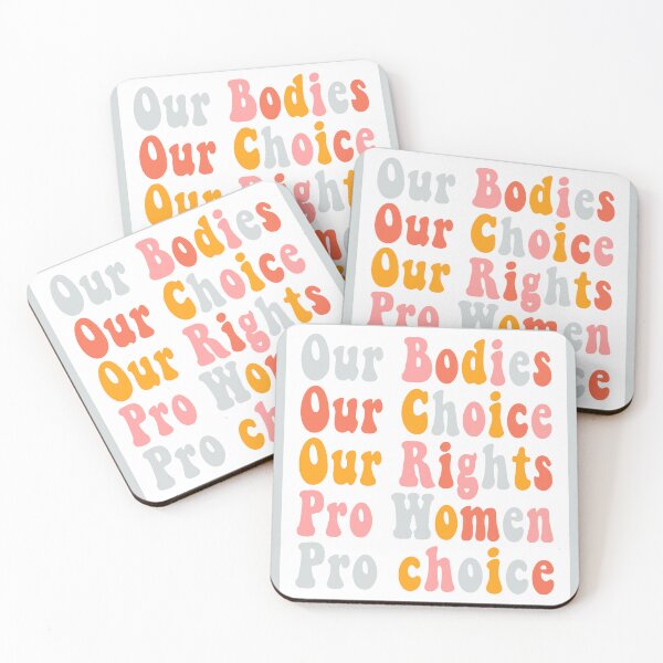 Item preview, Our Bodies Our Choice Pro Women  Pro Choice  Women Rights cool women's Quote Women Rights designed and sold by Tee zy.