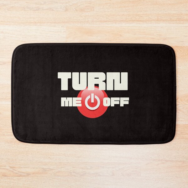 Item preview, Turn me off funny designed and sold by Xodin.