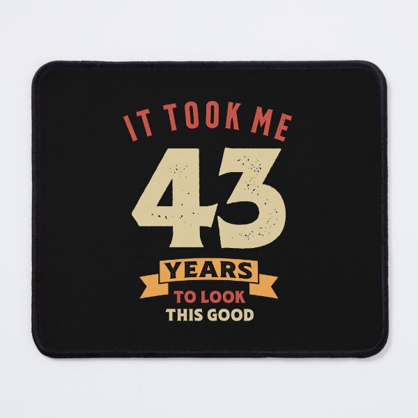 Item preview, It Took Me 43 Years Old - 43rd Birthday designed and sold by cidolopez.