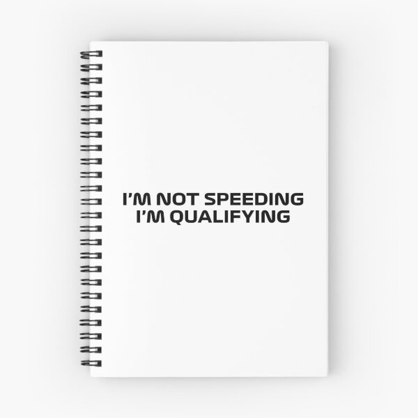 Item preview, I'm Not Speeding, I'm Qualifying (Black) designed and sold by FilipeFerreira.