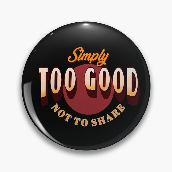 Item preview, Simply Too Good Not to Share designed and sold by VeryGoodBunny.