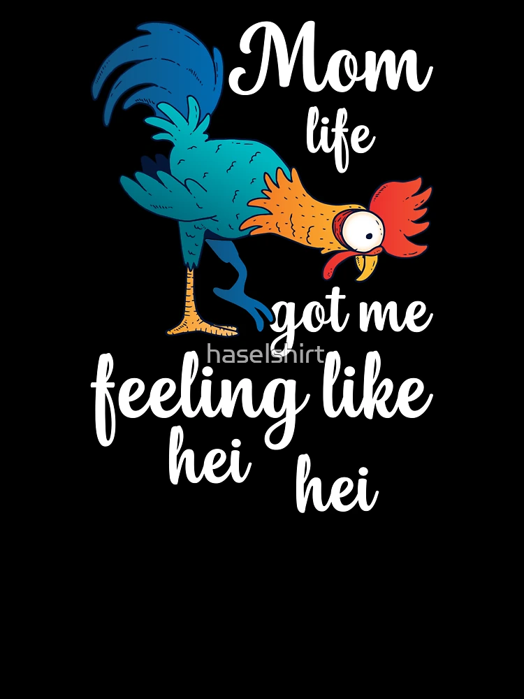mom life got me like hei hei shirt