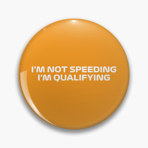 Item preview, I'm Not Speeding, I'm Qualifying (Orange BG) designed and sold by FilipeFerreira.