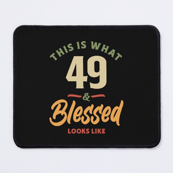 Item preview, 49th Birthday - This is What 49 Blessed Looks Like designed and sold by cidolopez.