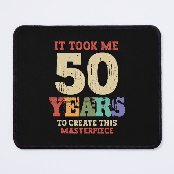 Item preview, It Took Me 50 Years Old - 50th Birthday designed and sold by cidolopez.