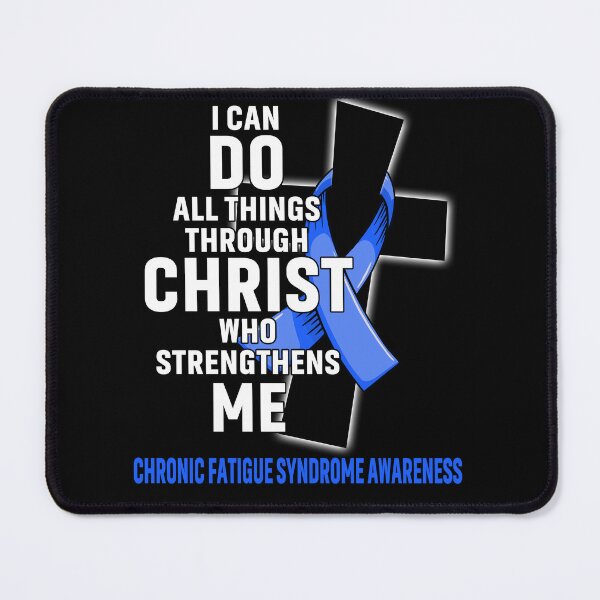 Item preview, I Can Do All Things Through Christ Who Strengthens Me Chronic Fatigue Syndrome Awareness designed and sold by Hatjar.